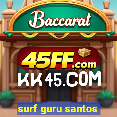 surf guru santos